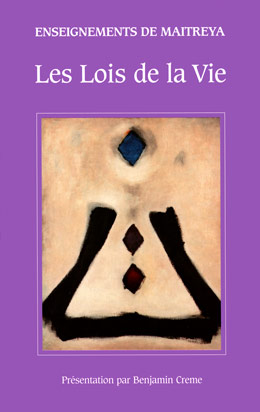 Enseignements de Maitreya : les Lois de la Vie